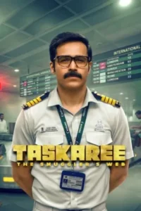 Taskaree: The Smuggler’s Web Season 1 2026 Hindi 